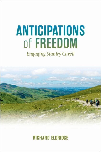 Richard Eldridge - Anticipations of Freedom, E-bok