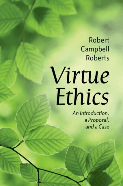 Robert Campbell Roberts - Virtue Ethics, E-bok