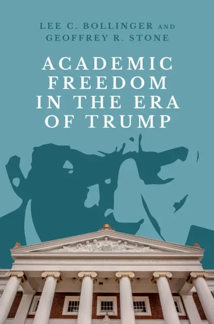 Geoffrey R. Stone, Lee C. Bollinger - Academic Freedom in the Era of Trump, E-bok. Tillgänglighet: Lägg i varukorg