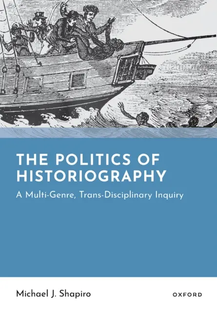 Michael J. Shapiro - Politics of Historiography, E-bok. Tillgänglighet: Lägg i varukorg