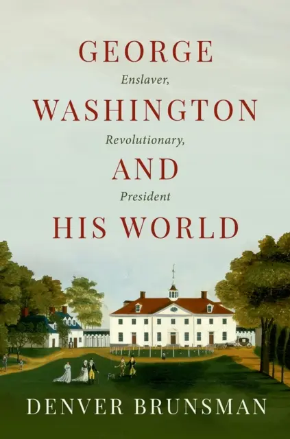 Denver Brunsman - George Washington and His World, E-bok. Tillgänglighet: Lägg i varukorg