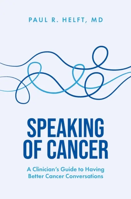 Paul R. Helft - Speaking of Cancer, E-bok. Tillgänglighet: Lägg i varukorg