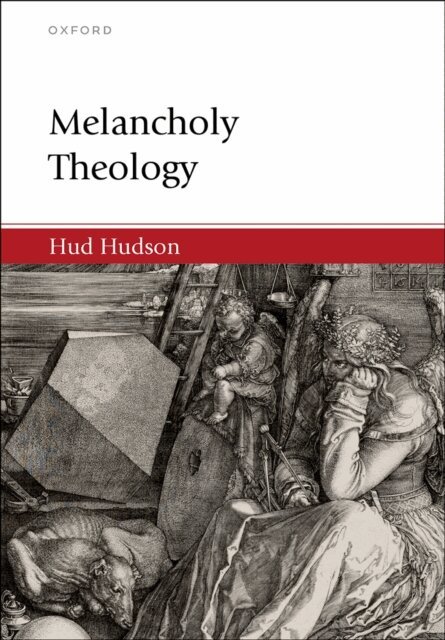 Hud Hudson - Melancholy Theology, E-bok