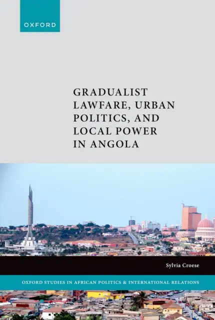 Sylvia Croese - Gradualist Lawfare, Urban Politics, and Local Power in Angola, E-bok. Tillgänglighet: Lägg i varukorg