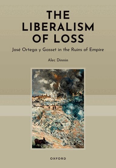 Alec Dinnin - The Liberalism of Loss, Inbunden