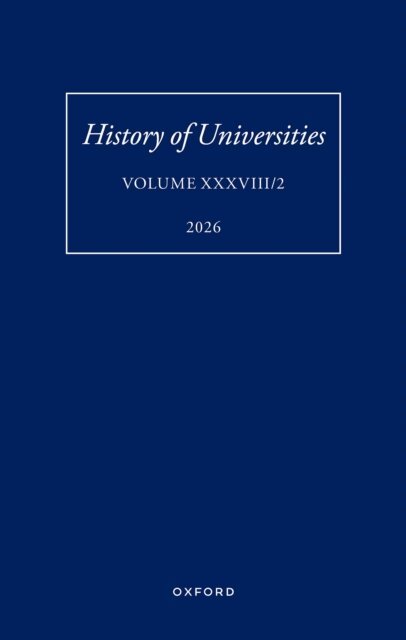 Mordechai Feingold, Robin Darwall-Smith - History of Universities: Volume XXXVIII/2, E-bok