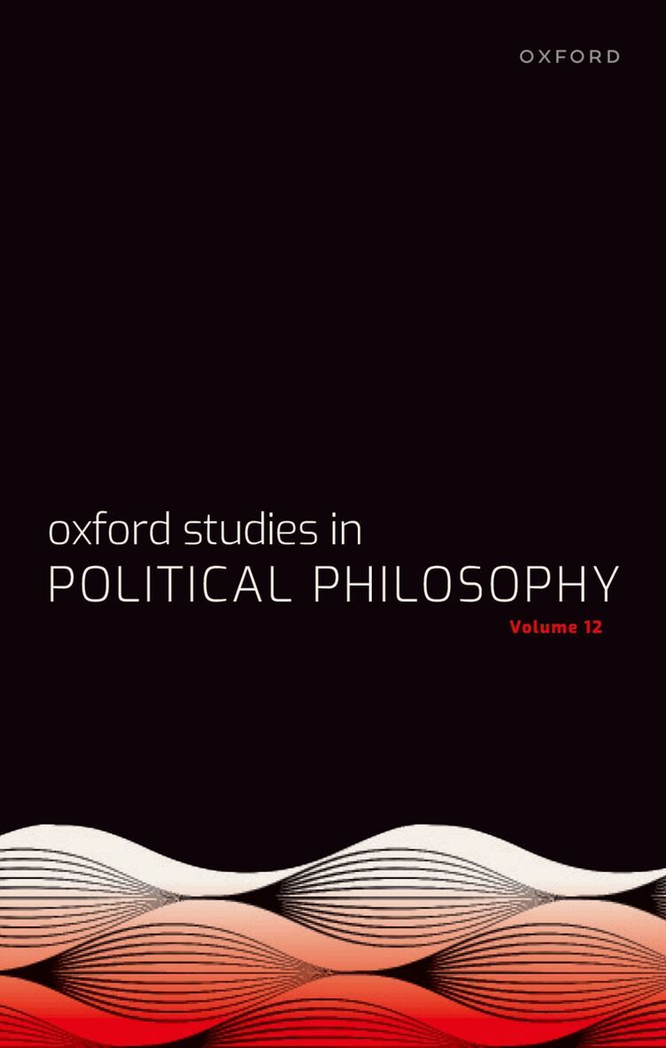 Oxford Studies in Political Philosophy, Inbunden