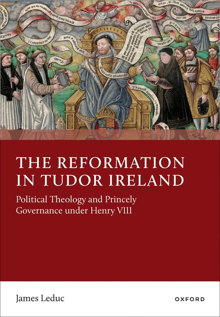 James Leduc - The Reformation in Tudor Ireland, Inbunden. Tillgänglighet: Lägg i varukorg