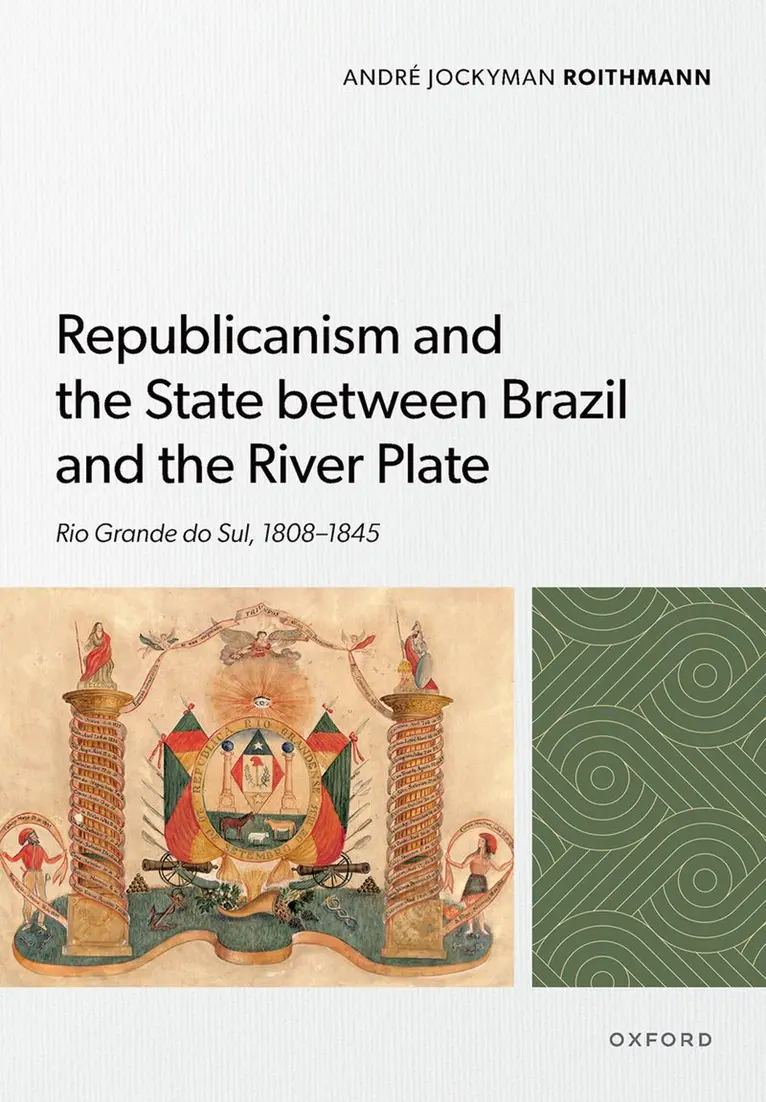 André Jockyman Roithmann - Republicanism and the State between Brazil and the River Plate, Inbunden. Tillgänglighet: Kommande