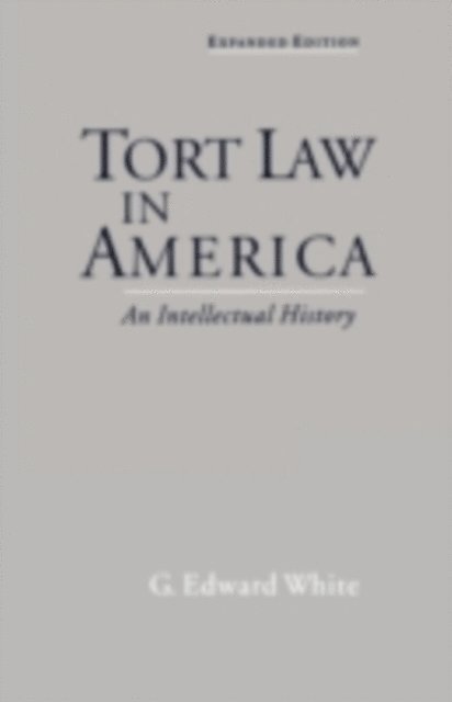 G. Edward White - Tort Law in America, E-bok