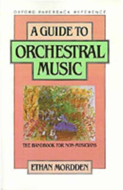 Ethan Mordden - Guide to Orchestral Music, E-bok