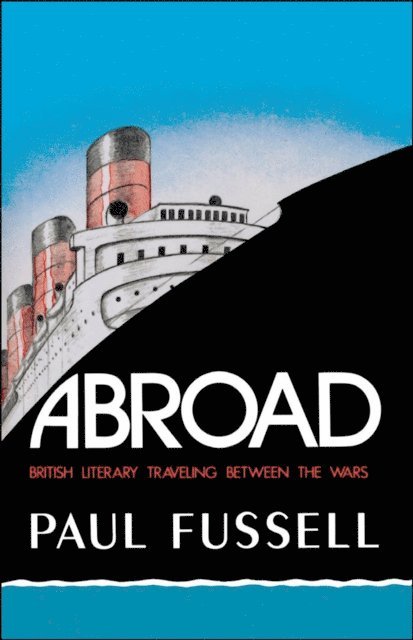 Paul Fussell - Abroad, E-bok
