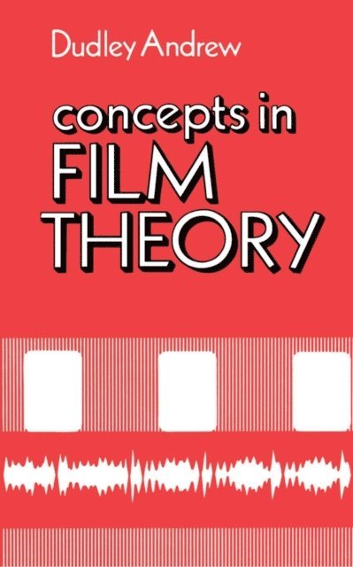 J. Dudley Andrew - Concepts in Film Theory, E-bok