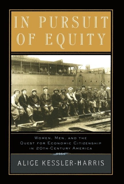 Alice Kessler-Harris - In Pursuit of Equity, E-bok