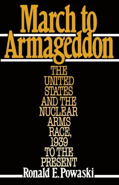 Ronald E. Powaski - March to Armageddon, E-bok. Tillgänglighet: Lägg i varukorg
