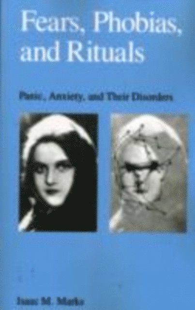 Isaac Marks - Fears, Phobias and Rituals, E-bok