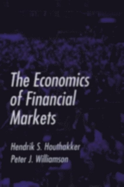Peter J. Williamson, Hendrik S. Houthakker - Economics of Financial Markets, E-bok