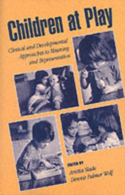 Dennie Palmer Wolf, Arietta Slade - Children at Play, E-bok