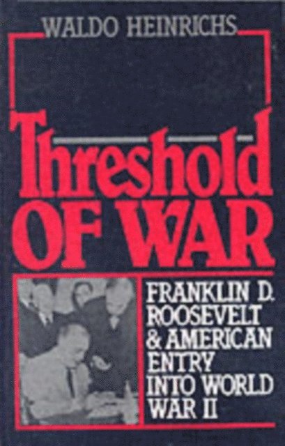 Waldo Heinrichs - Threshold of War, E-bok