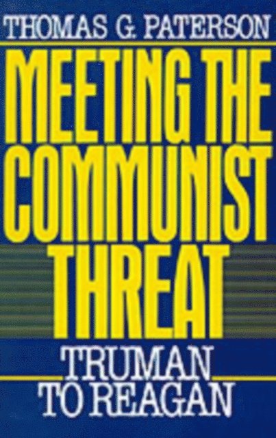 Thomas G. Paterson - Meeting the Communist Threat, E-bok