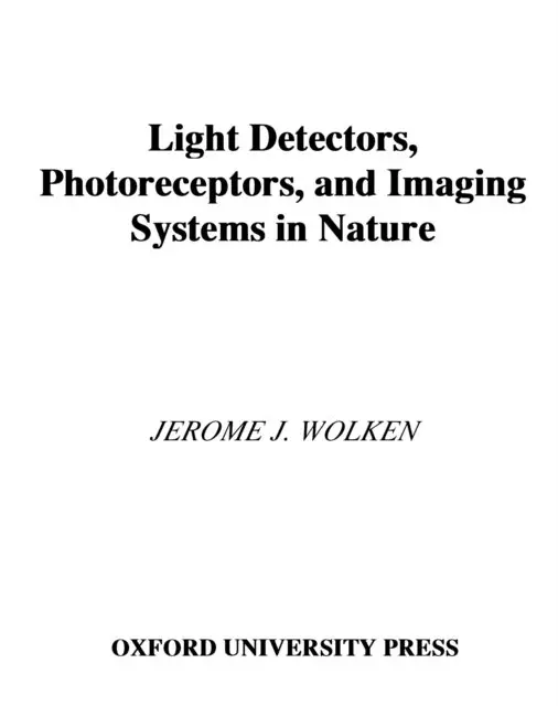 Light Detectors, Photoreceptors, and Imaging Systems in Nature