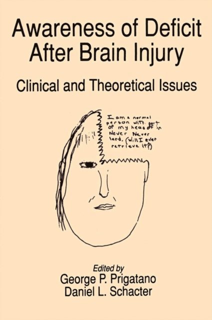 Daniel L. Schacter, George P. Prigatano - Awareness of Deficit after Brain Injury, E-bok