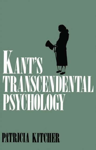 Patricia Kitcher - Kant's Transcendental Psychology, E-bok
