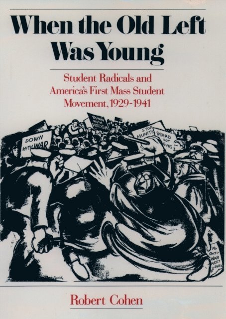 Robert Cohen - When the Old Left Was Young, E-bok