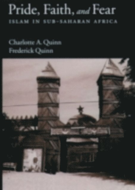 Frederick Quinn, Charlotte A. Quinn - Pride, Faith, and Fear, E-bok