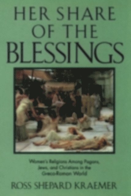 Ross Shepard Kraemer - Her Share of the Blessings, E-bok