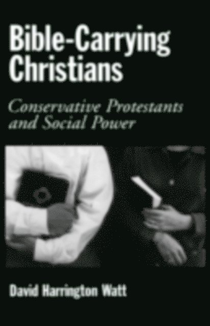 David Harrington Watt - Bible-Carrying Christians, E-bok