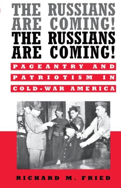 Richard M. Fried - Russians Are Coming! The Russians Are Coming!, E-bok