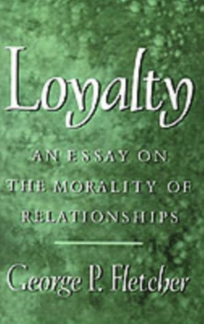 George P. Fletcher - Loyalty, E-bok