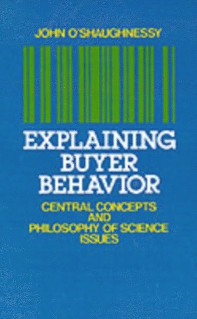 John O'Shaughnessy - Explaining Buyer Behavior, E-bok