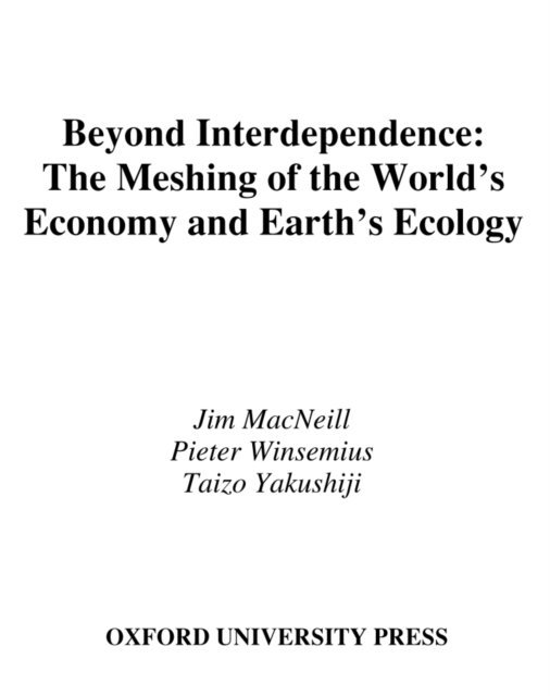 Taizo Yakushiji, Pieter Winsemius, Jim MacNeill - Beyond Interdependence, E-bok