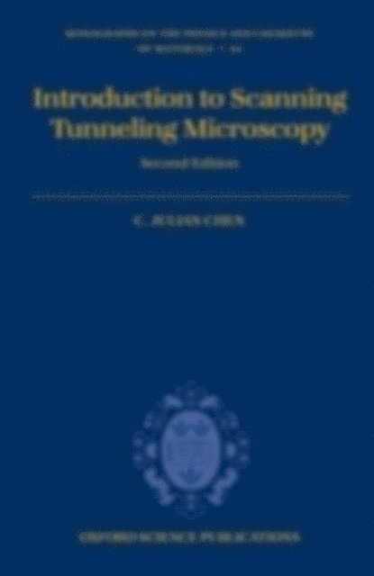 C. Julian Chen - Introduction to Scanning Tunneling Microscopy, E-bok
