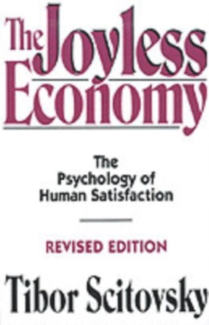Tibor Scitovsky - Joyless Economy, E-bok