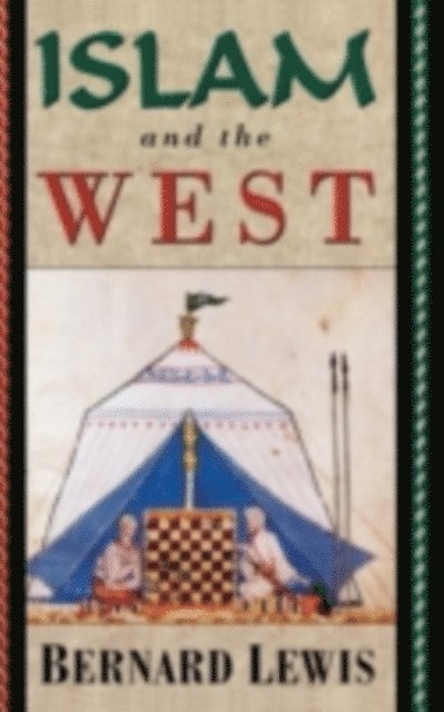 Bernard Lewis - Islam and the West, E-bok