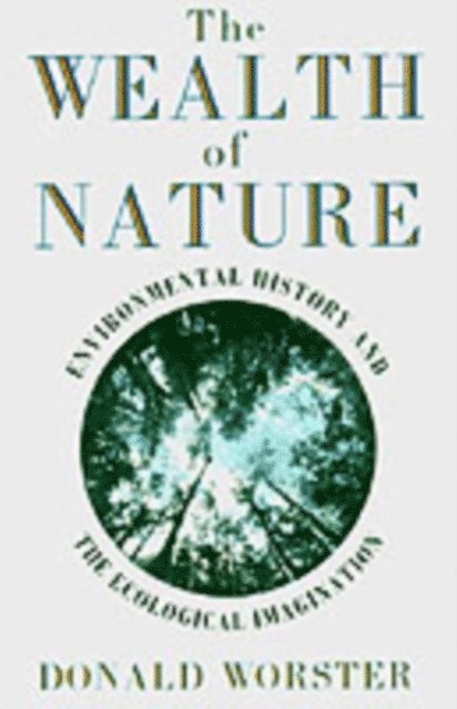 Donald Worster - Wealth of Nature, E-bok