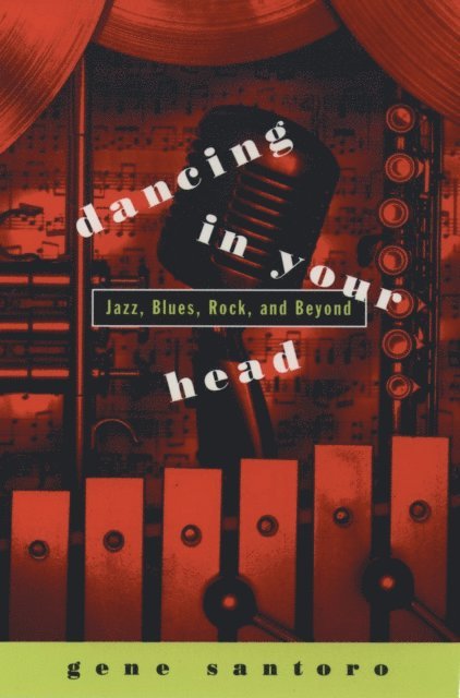 Gene Santoro - Dancing in Your Head, E-bok. Tillgänglighet: Lägg i varukorg