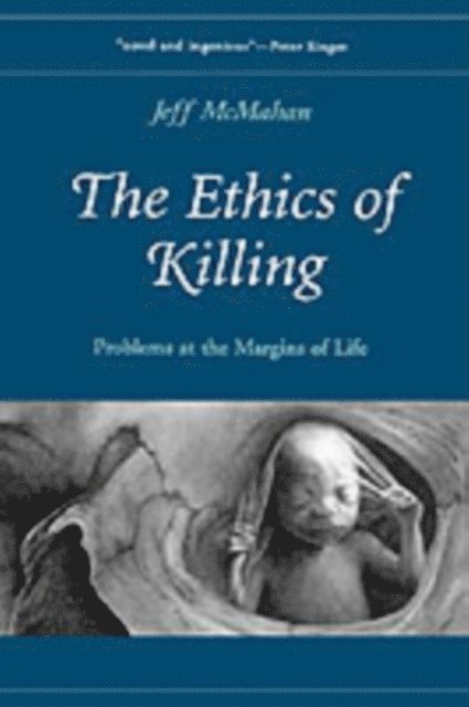 Jeff McMahan - Ethics of Killing, E-bok