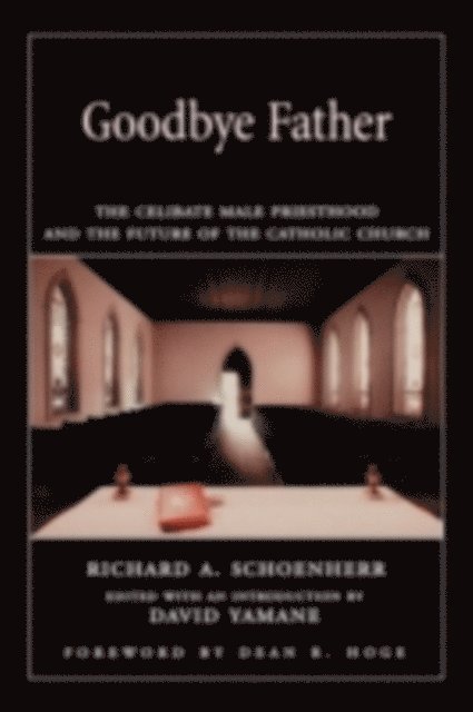Richard A. Schoenherr, David Yamane - Goodbye Father, E-bok