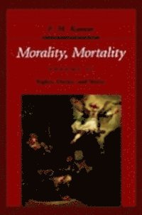 F. M. Kamm - Morality, Mortality, E-bok