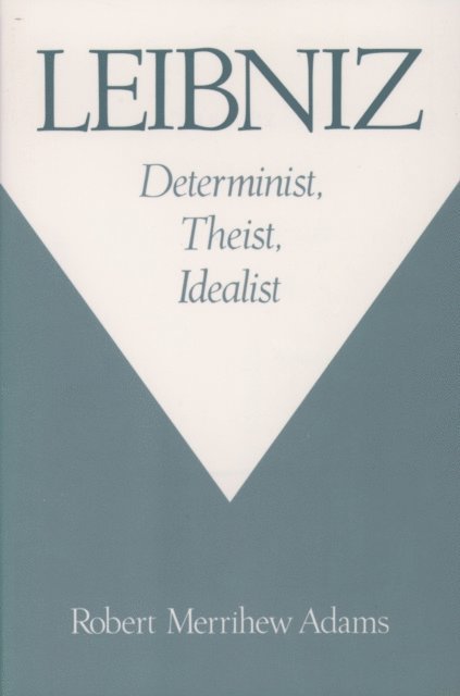 Robert Merrihew Adams - Leibniz, E-bok