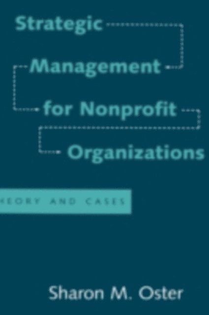 Sharon M. Oster - Strategic Management for Nonprofit Organizations, E-bok