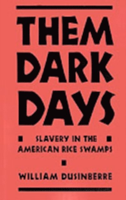 William Dusinberre - Them Dark Days, E-bok