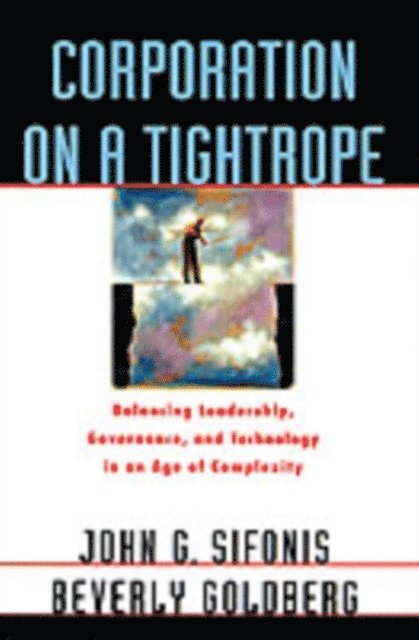 Beverly Goldberg, John G. Sifonis - Corporation on a Tightrope, E-bok