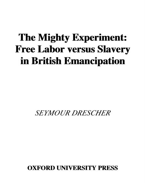Seymour Drescher - Mighty Experiment, E-bok