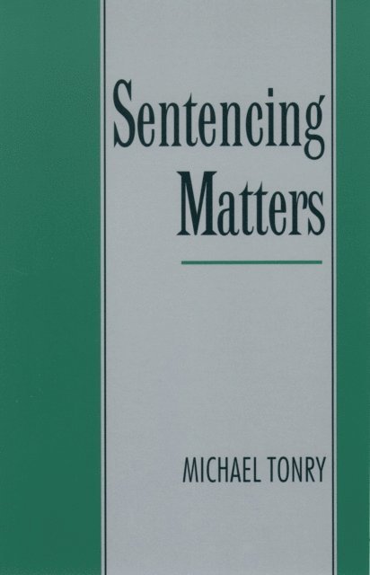 Michael Tonry - Sentencing Matters, E-bok