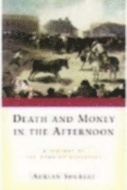 Adrian Shubert - Death and Money in The Afternoon, E-bok